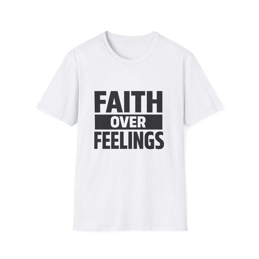 "Faith Over Feelings" | Believer Statement Tee