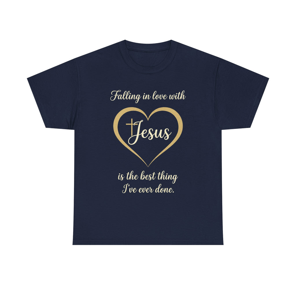 Falling in Love with Jesus —  Unisex Christian Faith Quote T-Shirt