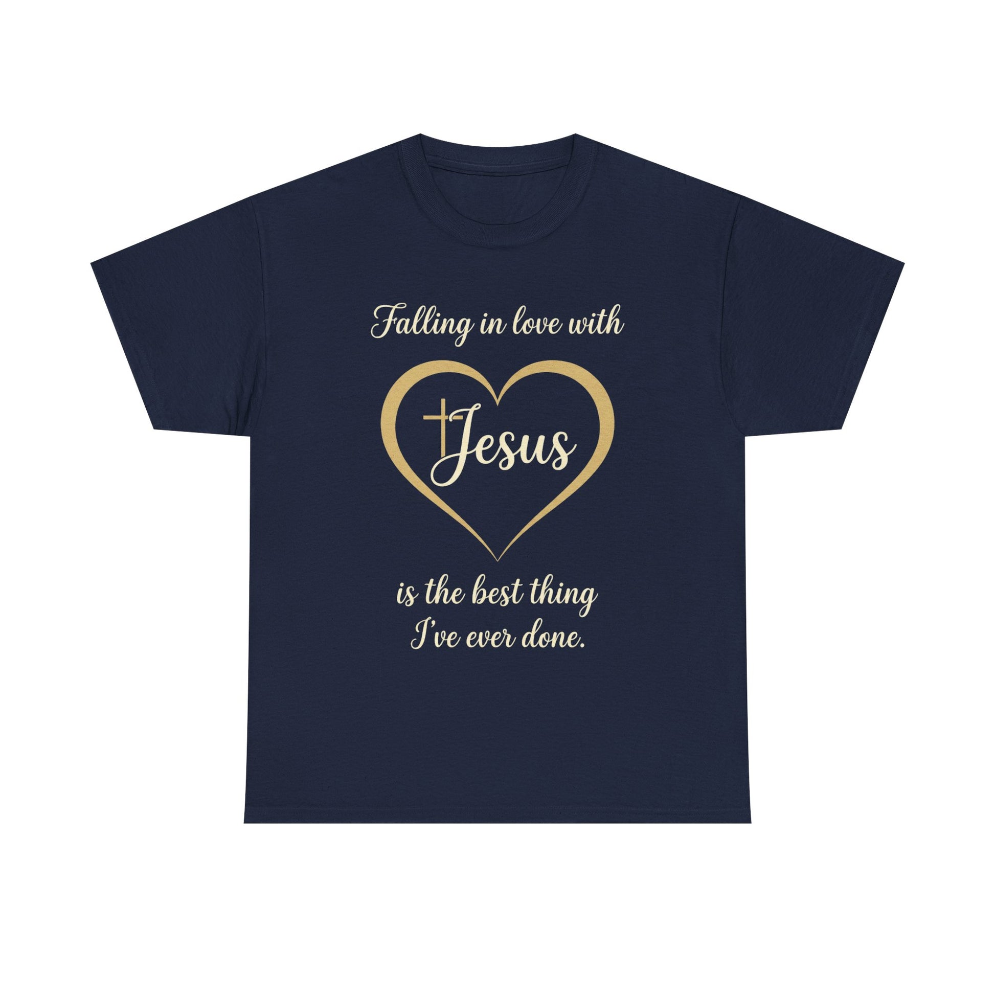 Falling in Love with Jesus —  Unisex Christian Faith Quote T-Shirt