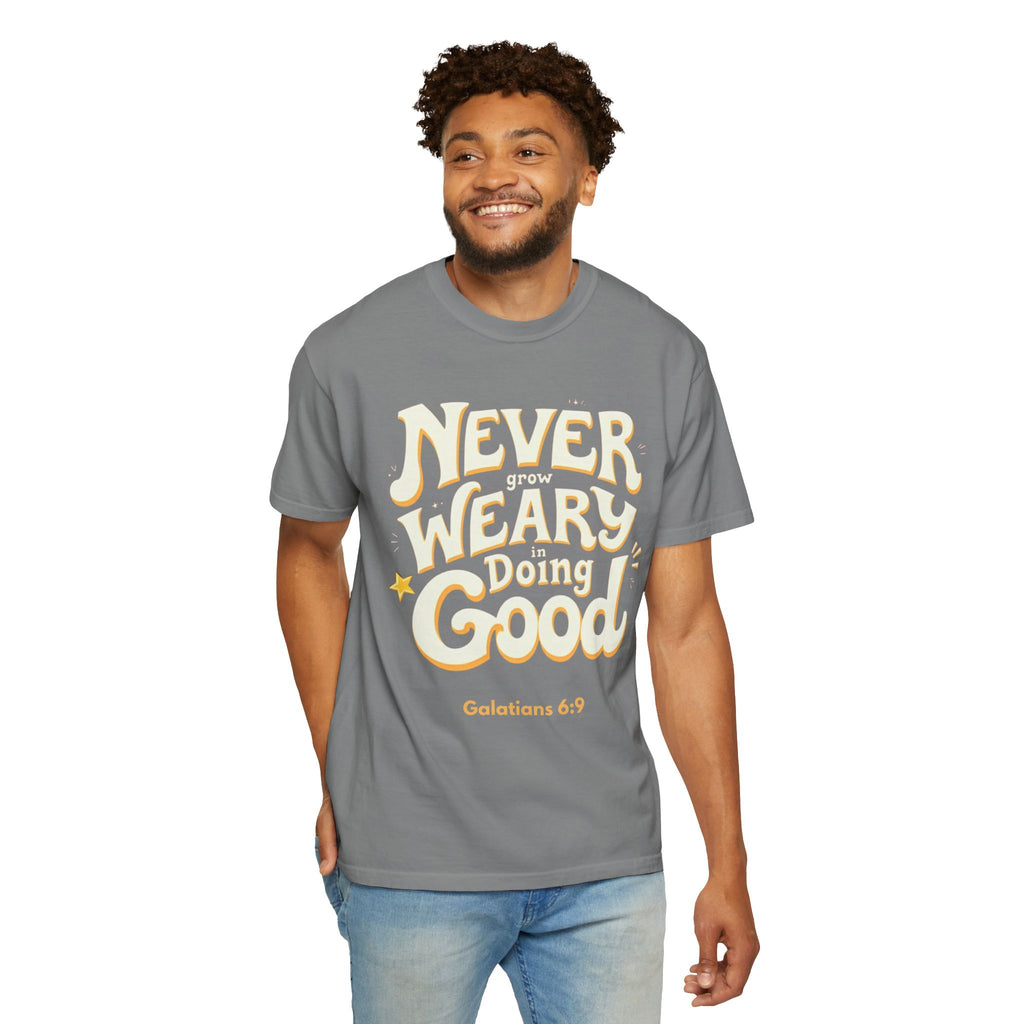 "Don't Grow Weary in Doing Good" Inspirational T-shirt