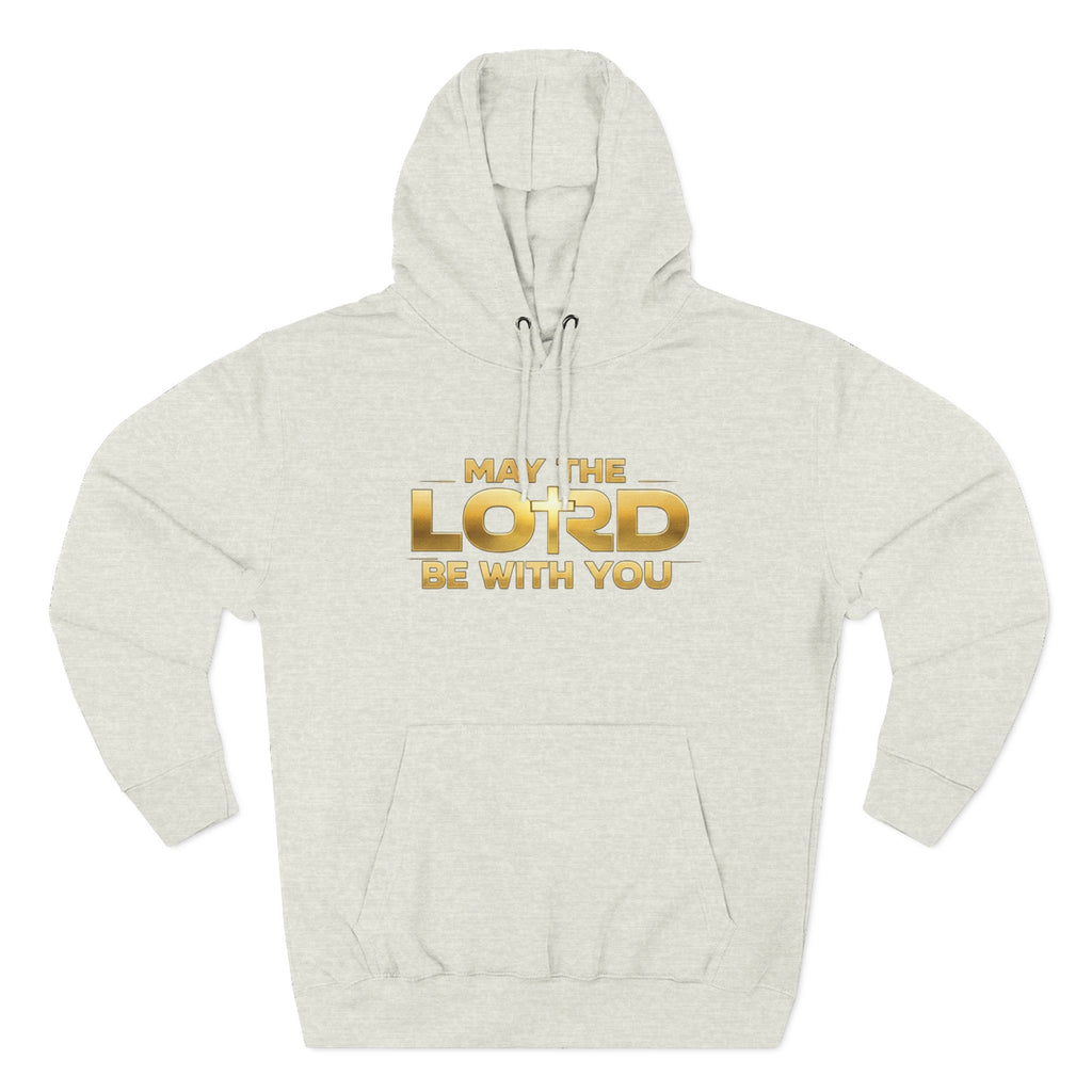 May the Lord Be With You Hoodie