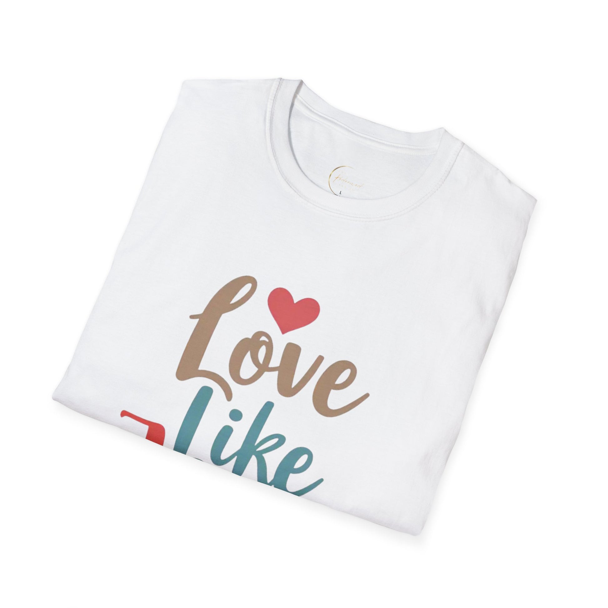 Love Like Jesus, Unisex Softstyle T-shirt