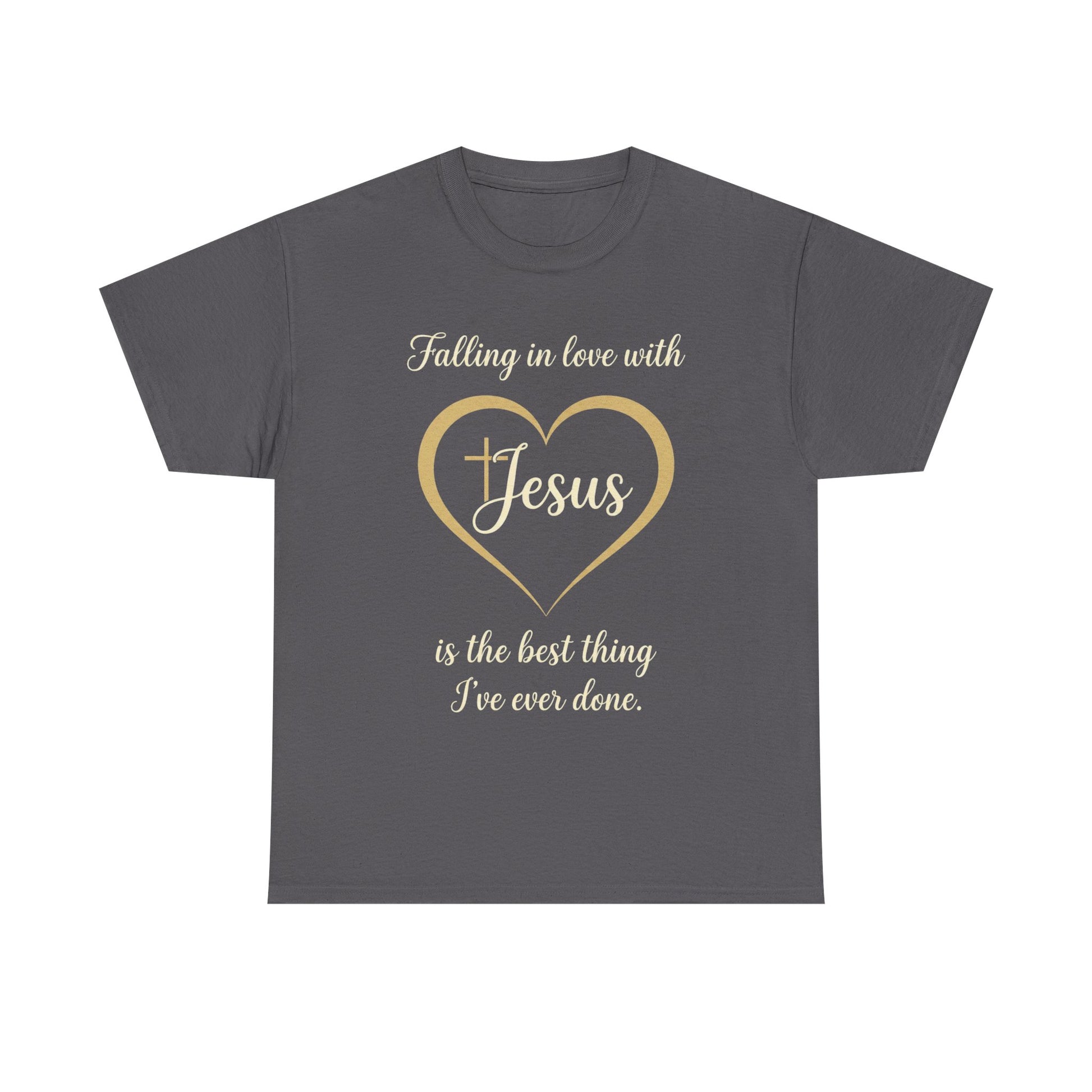 Falling in Love with Jesus —  Unisex Christian Faith Quote T-Shirt