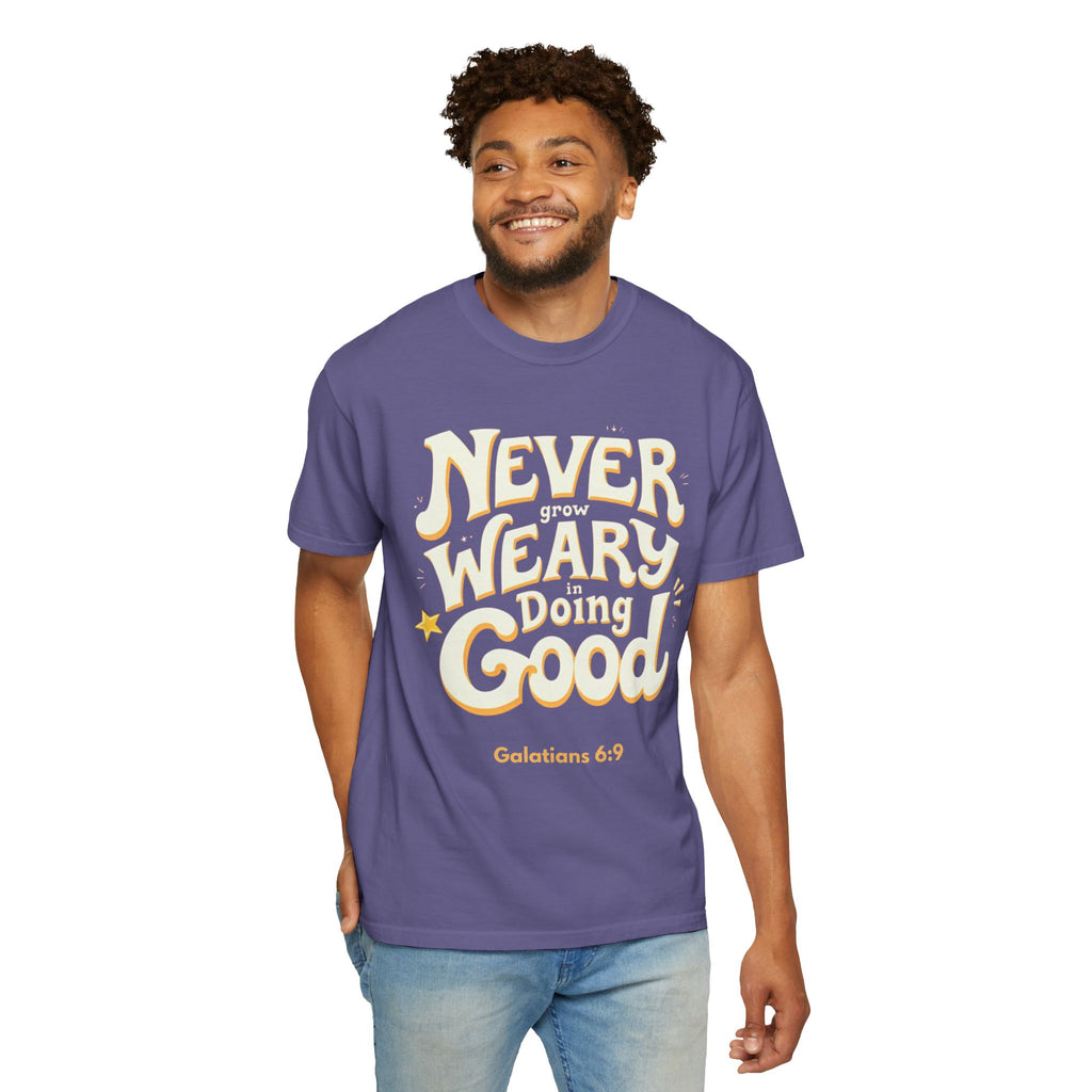 "Don't Grow Weary in Doing Good" Inspirational T-shirt