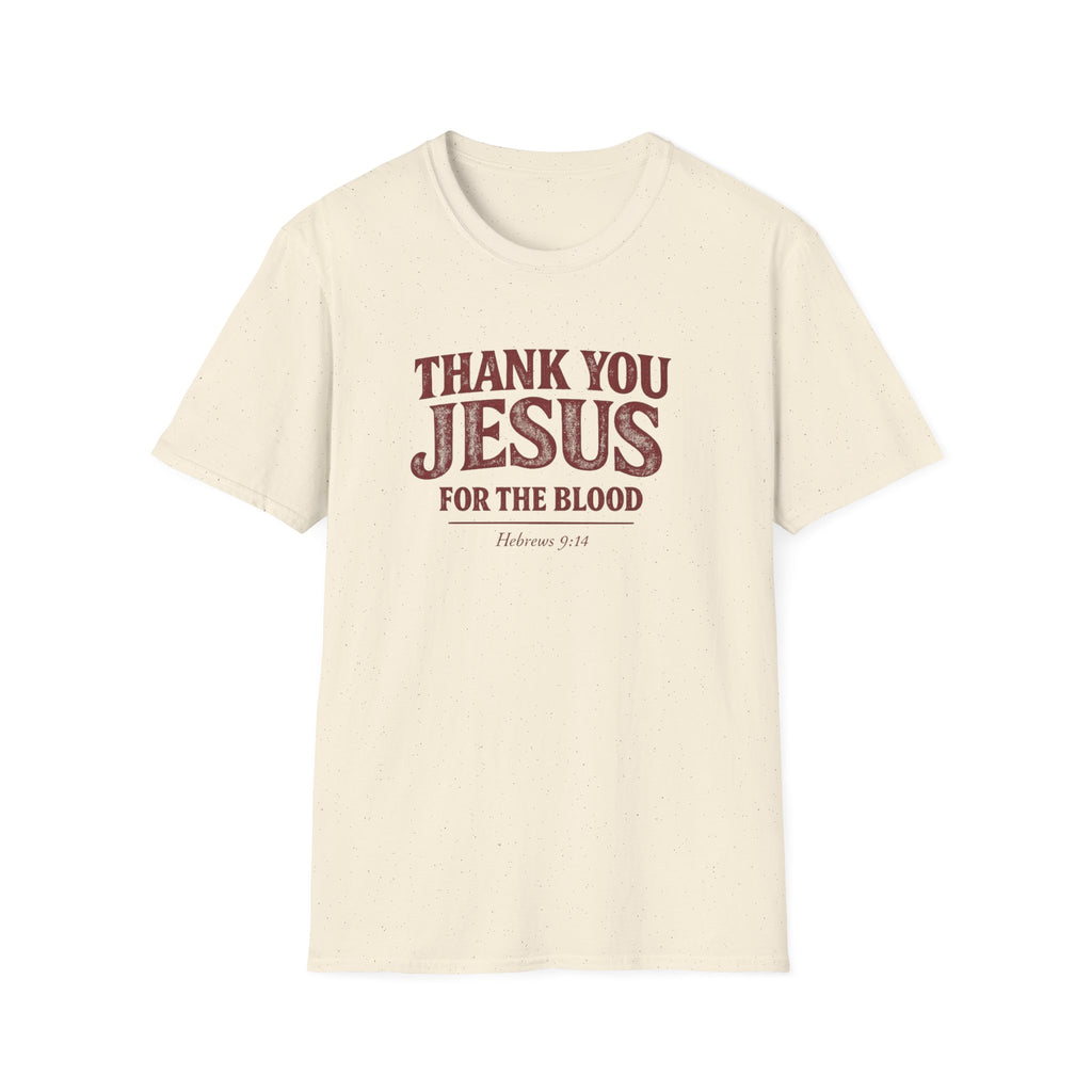 Thank You Jesus For The Blood  — Unisex Soft Style Tee