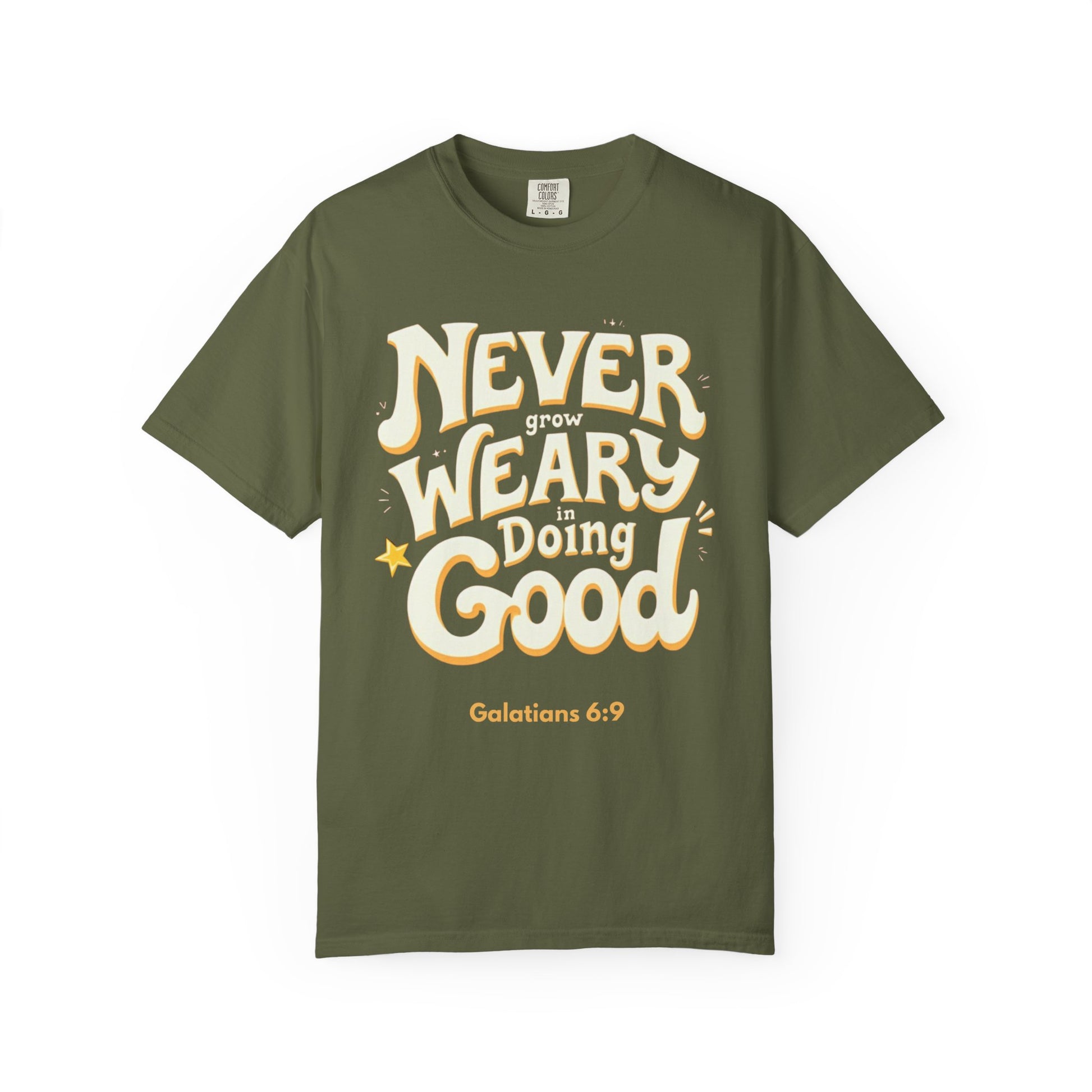 "Never Grow Weary in Doing Good" Inspirational T-shirt