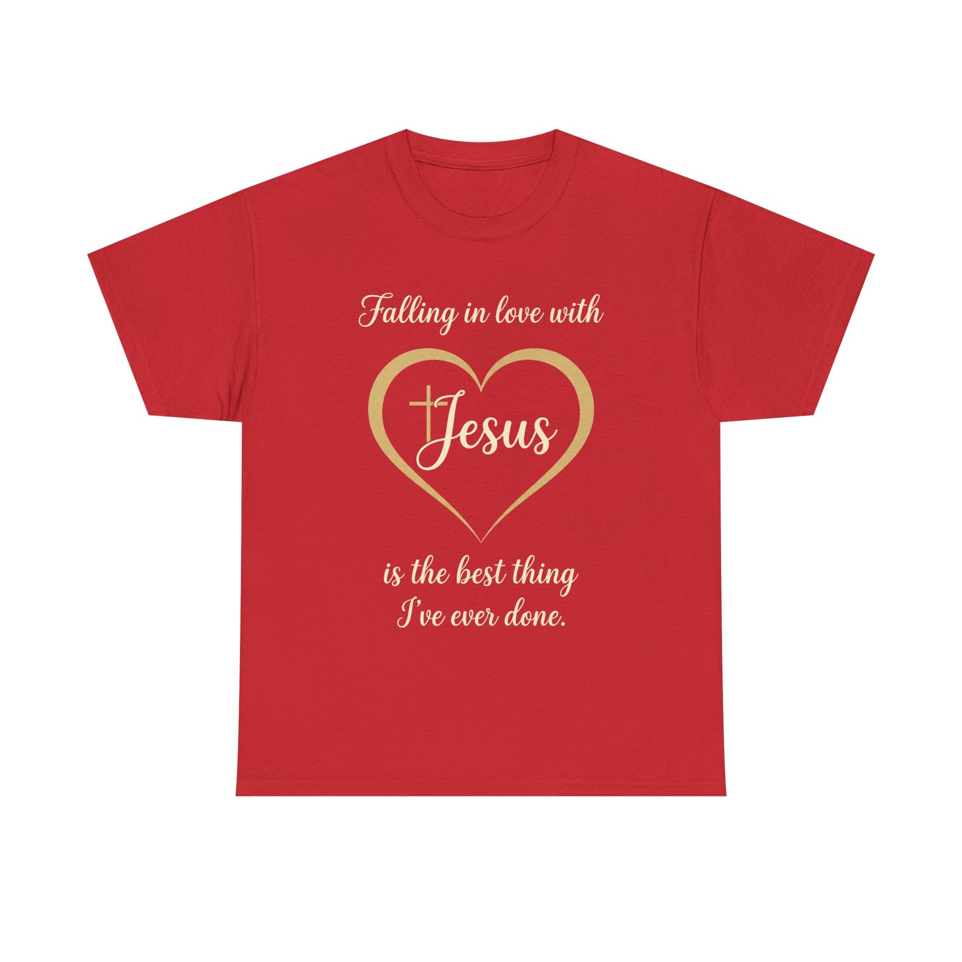 Falling in Love with Jesus —  Unisex Christian Faith Quote T-Shirt