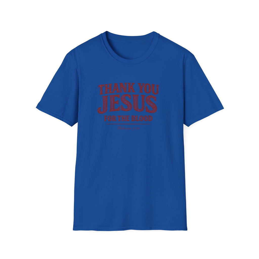 Thank You Jesus For The Blood  — Unisex Soft Style Tee
