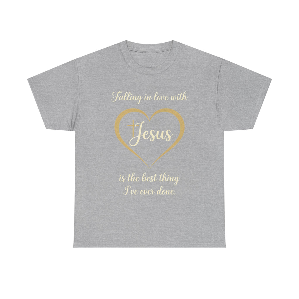 Falling in Love with Jesus —  Unisex Christian Faith Quote T-Shirt