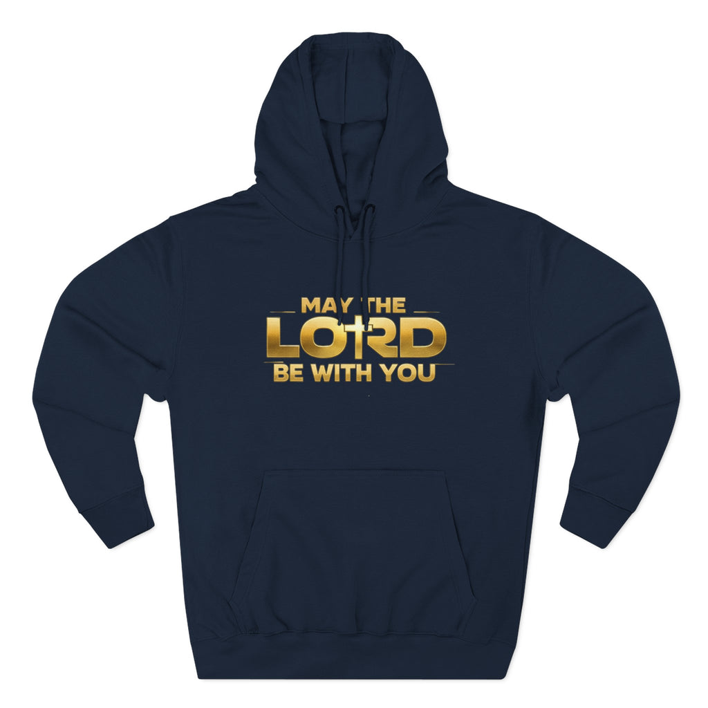 May the Lord Be With You Hoodie