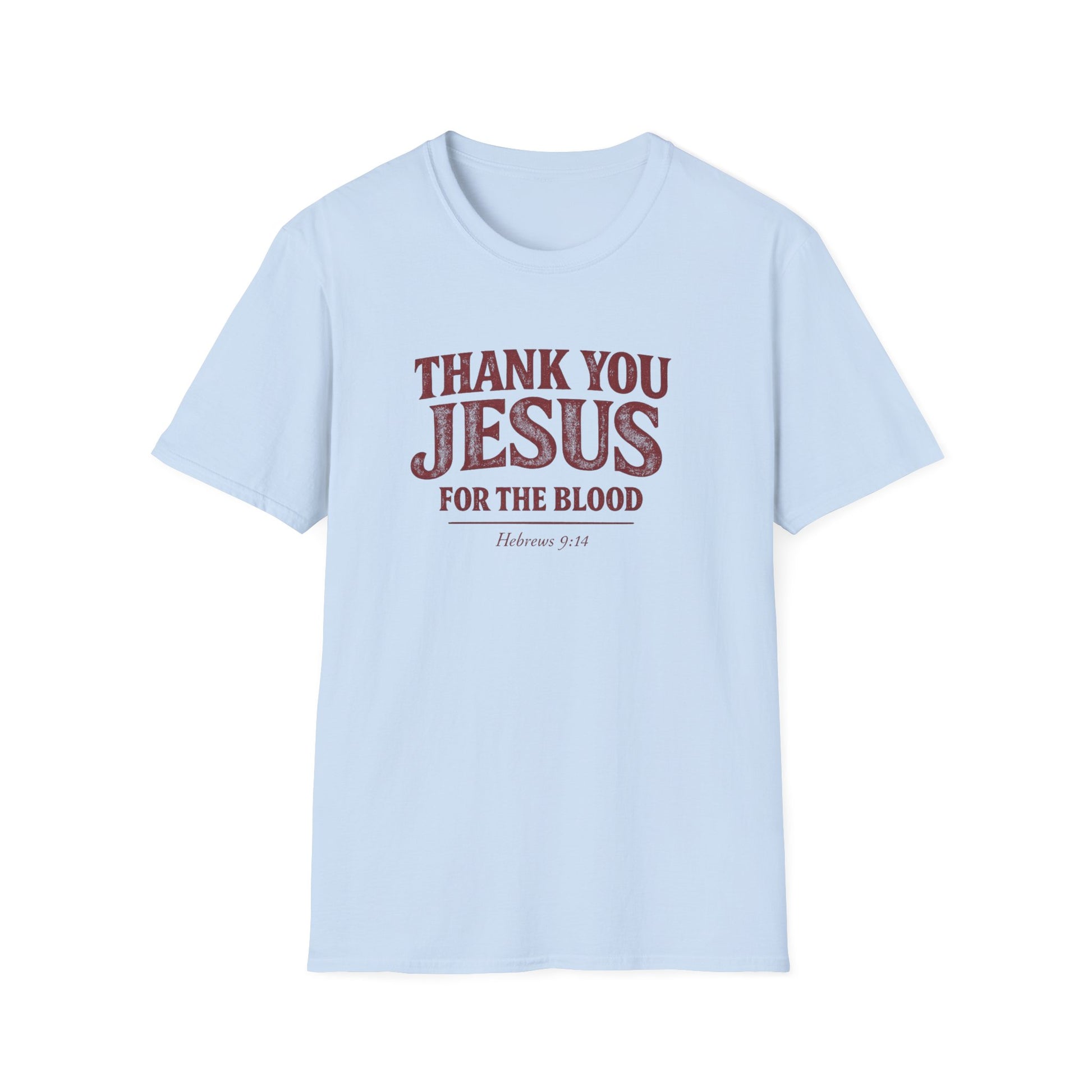 Thank You Jesus For The Blood  — Unisex Soft Style Tee
