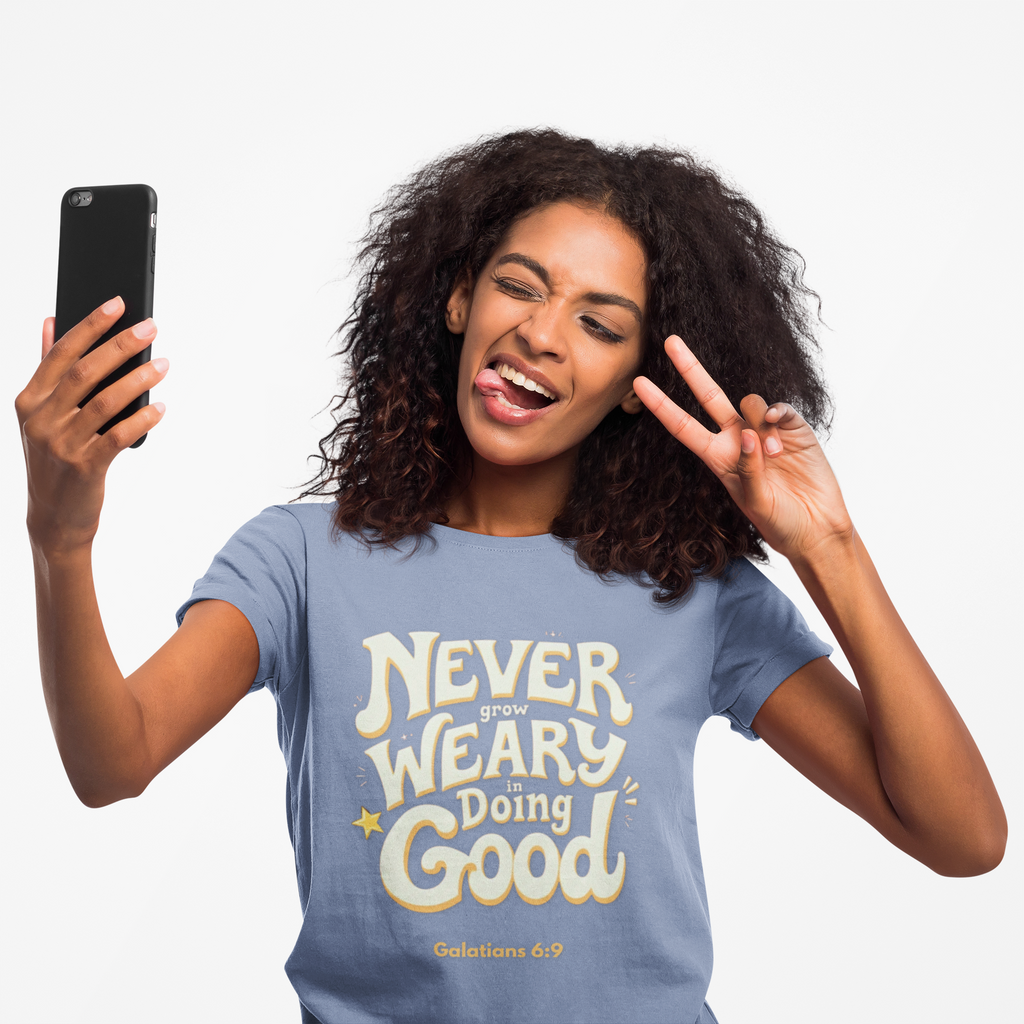 "Don't Grow Weary in Doing Good" Inspirational T-shirt