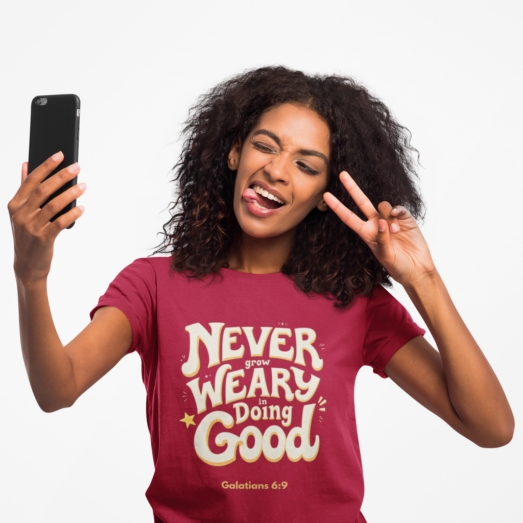 "Don't Grow Weary in Doing Good" Inspirational T-shirt