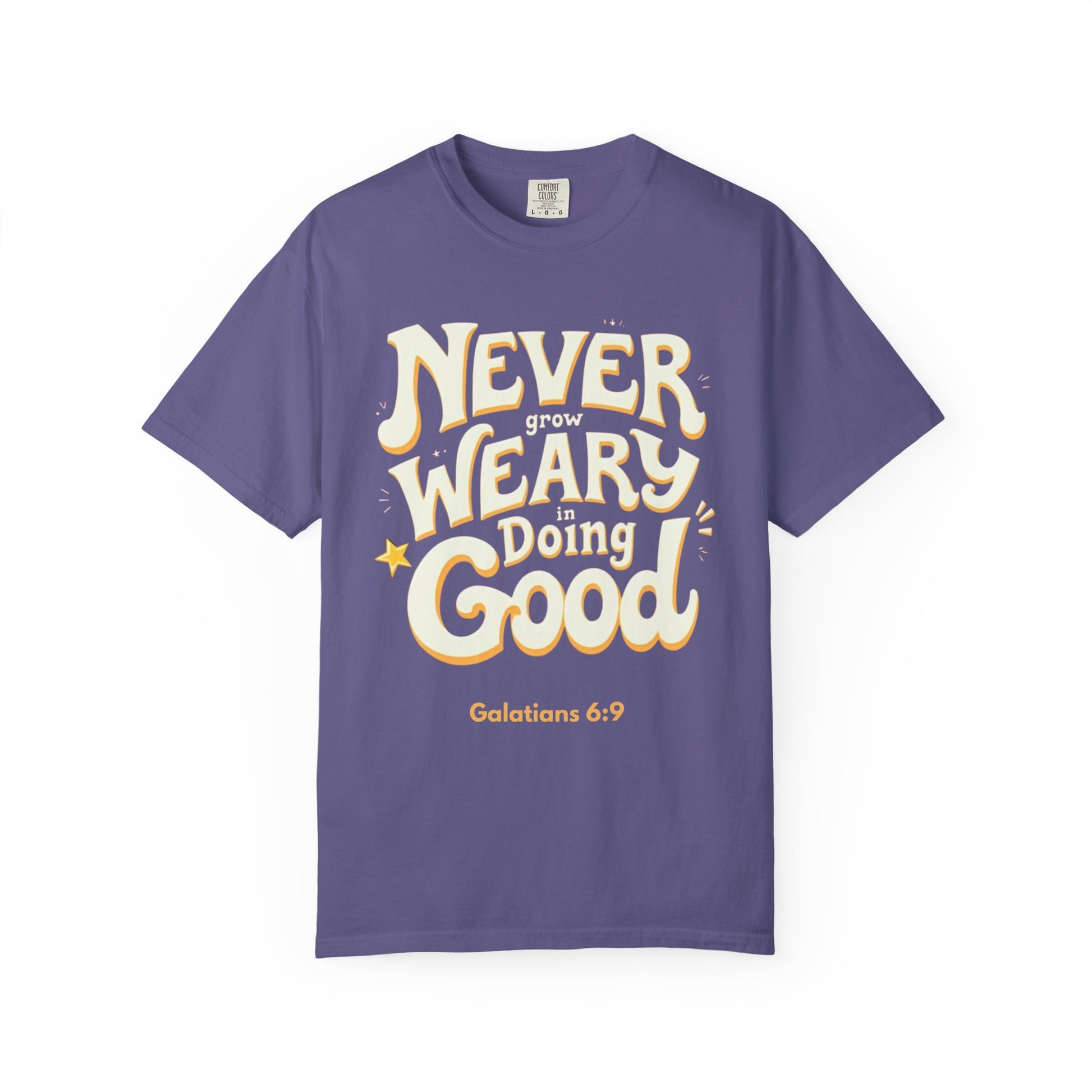 "Don't Grow Weary in Doing Good" Inspirational T-shirt