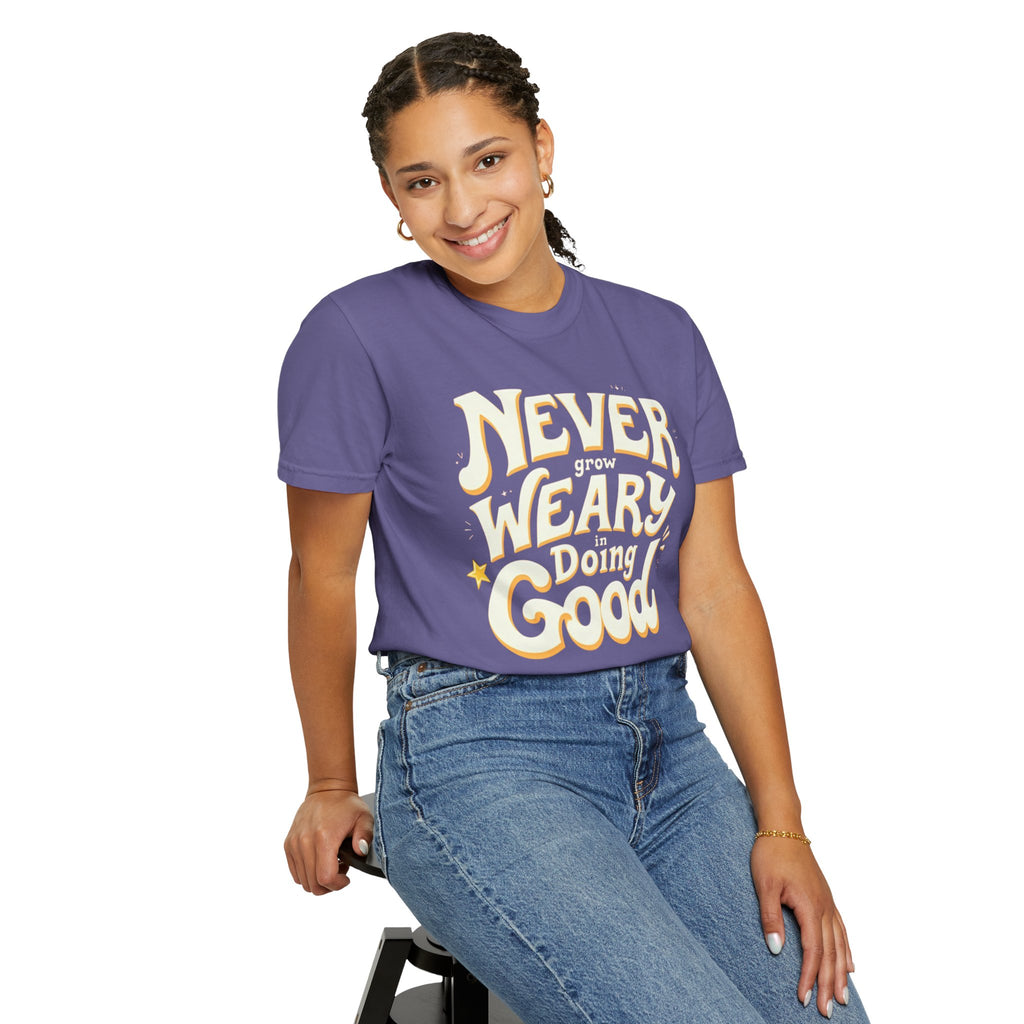 "Don't Grow Weary in Doing Good" Inspirational T-shirt