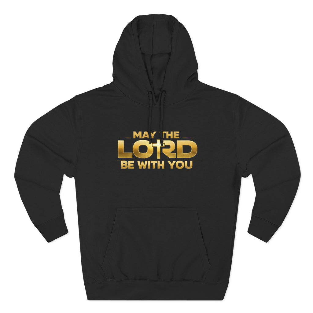 May the Lord Be With You Hoodie