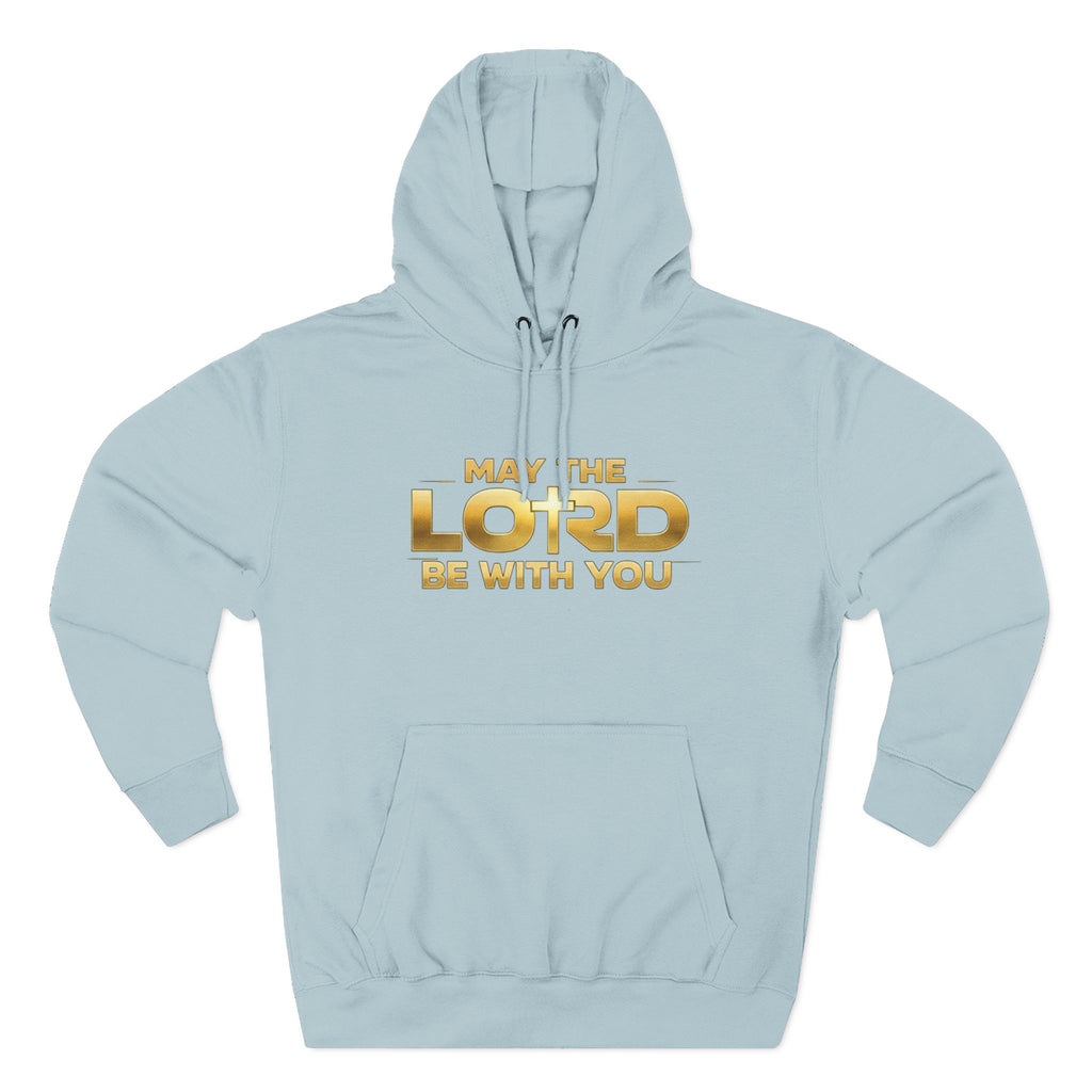 May the Lord Be With You Hoodie