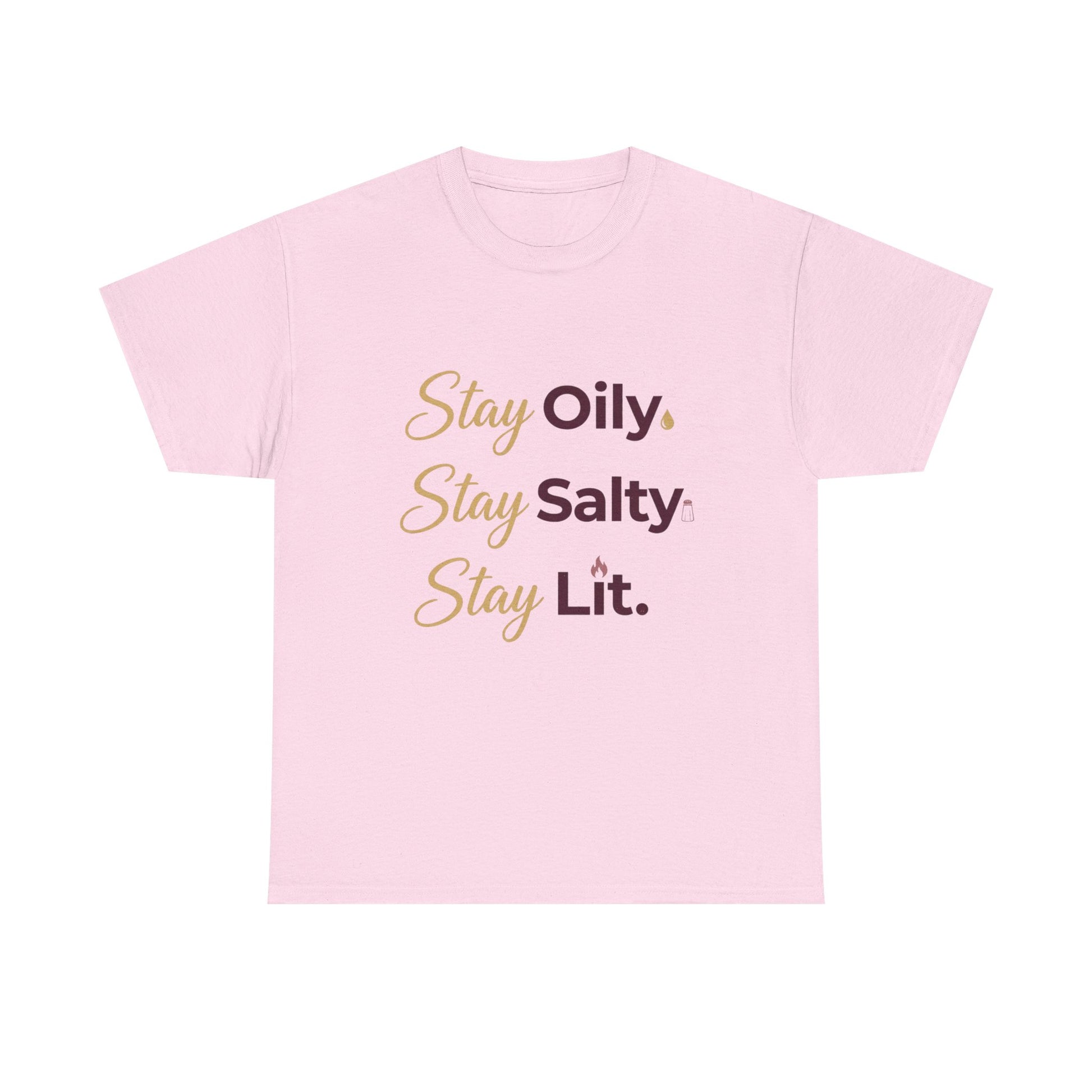 "Stay Oily. Stay Salty. Stay Lit." Graphic Tee