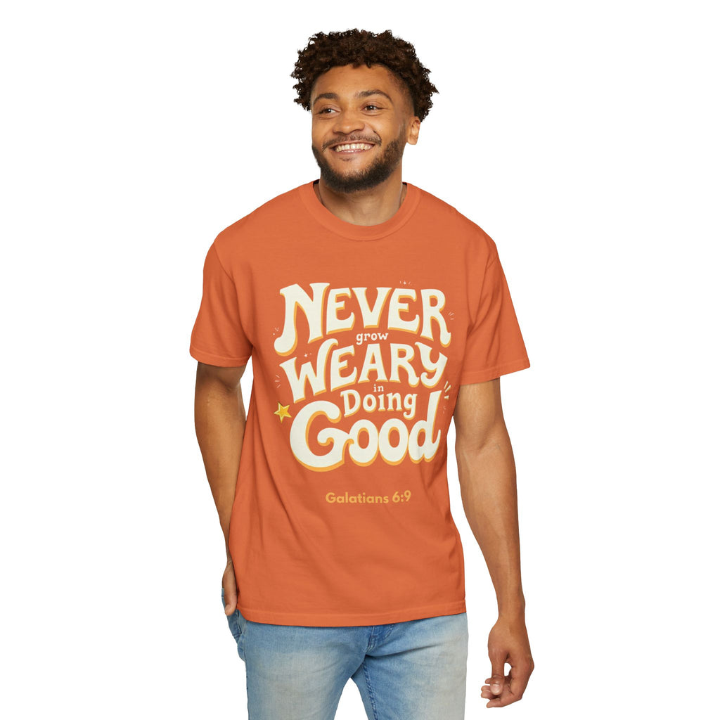 "Don't Grow Weary in Doing Good" Inspirational T-shirt