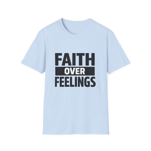 "Faith Over Feelings" | Believer Statement Tee