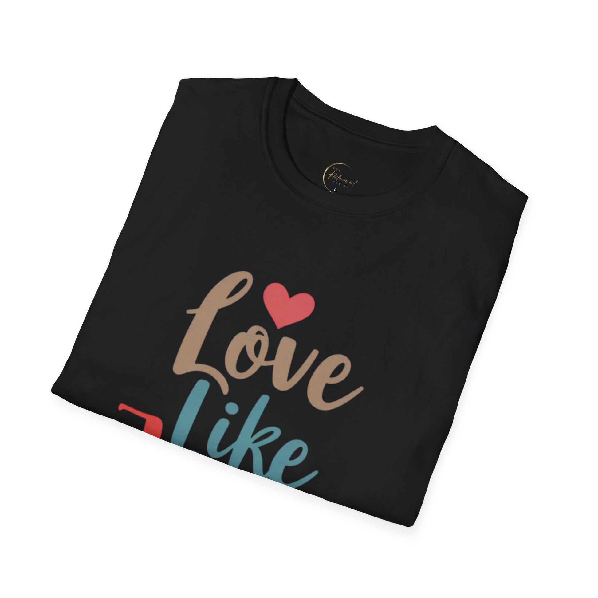 Love Like Jesus, Unisex Softstyle T-shirt
