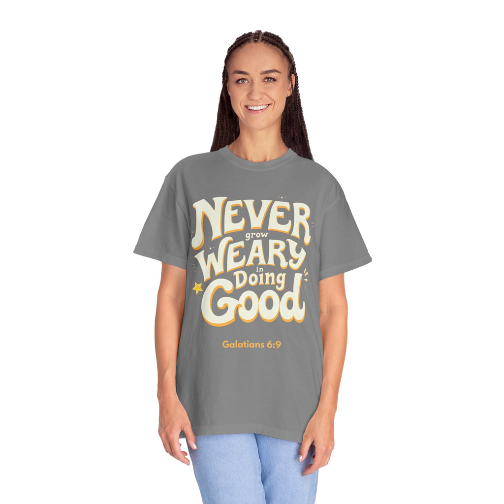 "Don't Grow Weary in Doing Good" Inspirational T-shirt