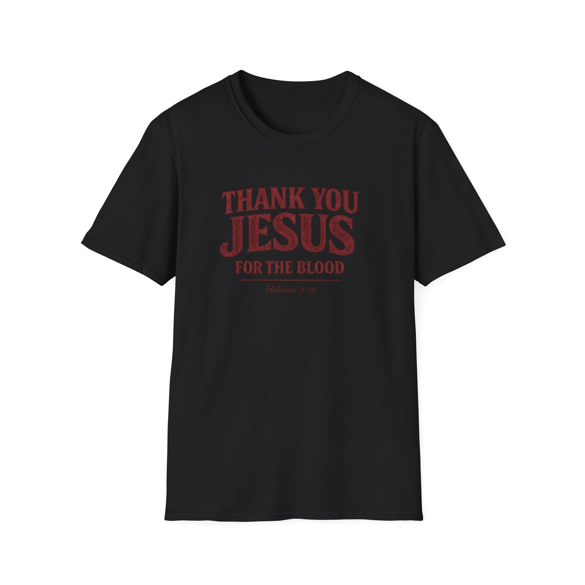 Thank You Jesus For The Blood  — Unisex Soft Style Tee